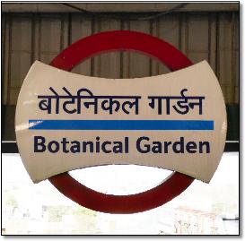 Delhi metro Delhi metro station sign Botanical Garden
