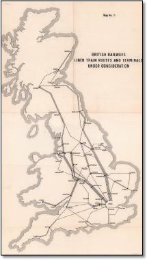 BRITISH RAILWAYS LINER TRAIN ROUTES POSSIBLE TERMINALS. BEECHING REPORT 1963 MAP